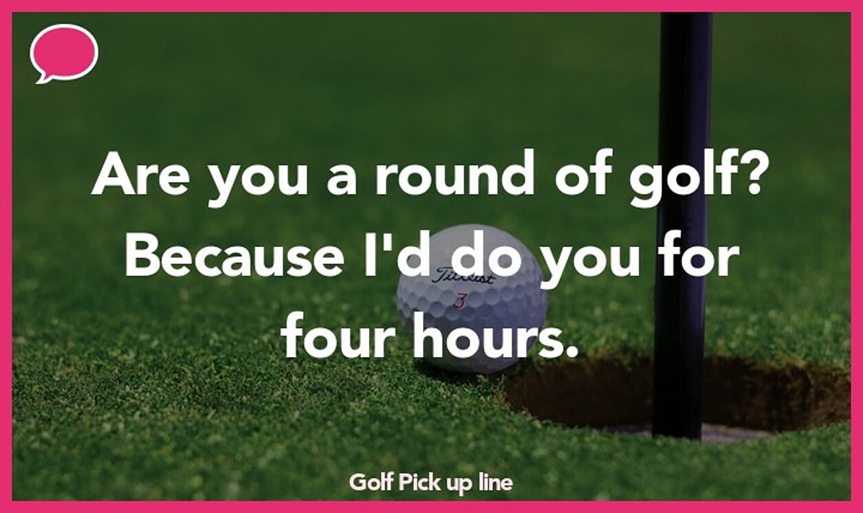 Golf pickup lines