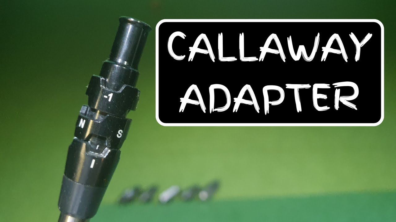 Callaway adapter